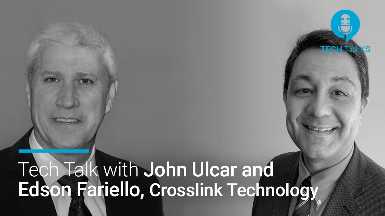 Transformer Technology Tech Talks - John Ulcar and Edson Fariello, Crosslink Technology